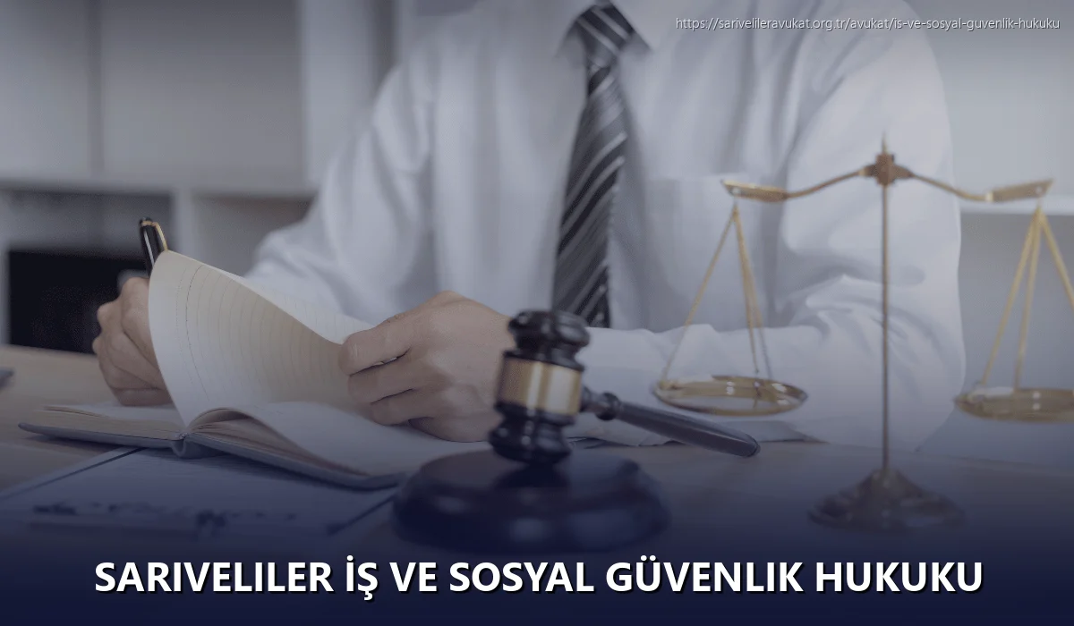 Sariveliler İş ve Sosyal Güvenlik Hukuku