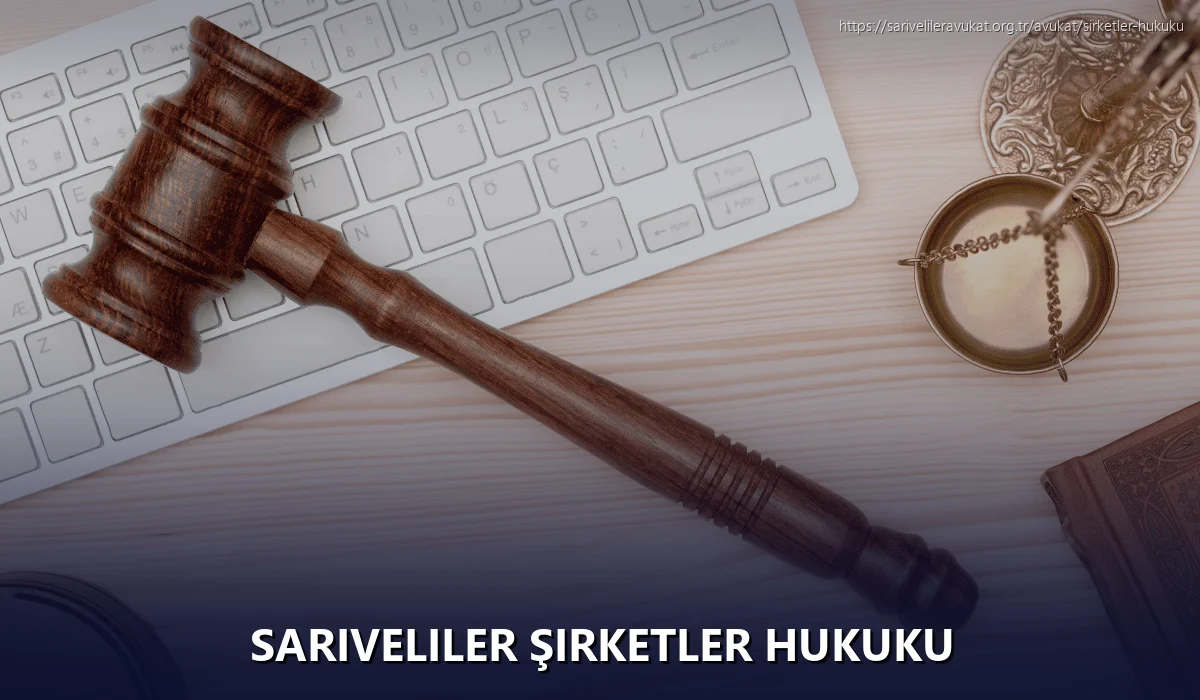 Sariveliler Şirketler Hukuku