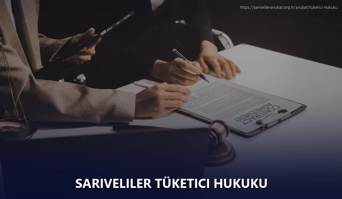 Sariveliler Tüketici Hukuku