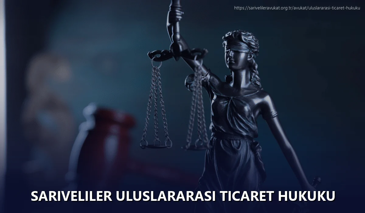 Sariveliler Uluslararası Ticaret Hukuku